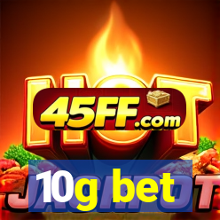 10g bet